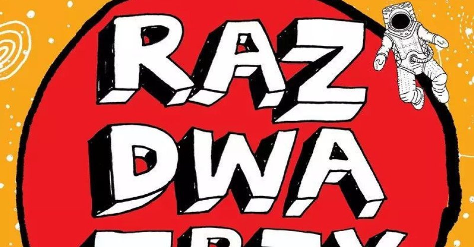 zdjęcie: Raz, Dwa, Trzy... dzieści pięć okrążeń wokół słońca / kupbilecik24.pl / Raz, Dwa, Trzy... dzieści pięć okrążeń wokół słońca