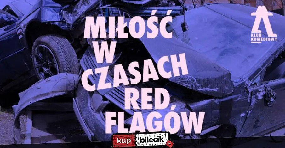 zdjęcie: Miłość w czasach redflagów - spektakl impro / kupbilecik24.pl / Miłość w czasach redflagów - spektakl impro