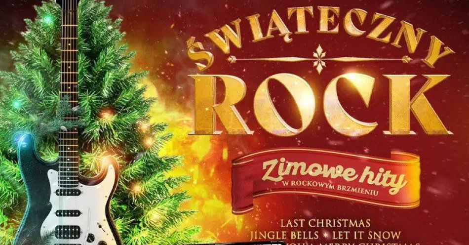 zdjęcie: Zimowe hity w rockowym brzmieniu / kupbilecik24.pl / Zimowe hity w rockowym brzmieniu