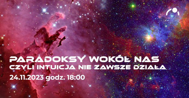 Tajemnice Wszechświata – Paradoksy wokół nas czyli intuicja nie zawsze działa
