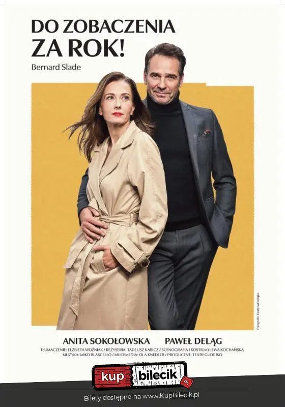 zdjęcie: Do zobaczenia za rok! - Anita Sokołowska i Paweł Deląg w komedii romantycznej - premiera. / kupbilecik24.pl / Do zobaczenia za rok! - Anita Sokołowska i Paweł Deląg w komedii romantycznej - premiera.
