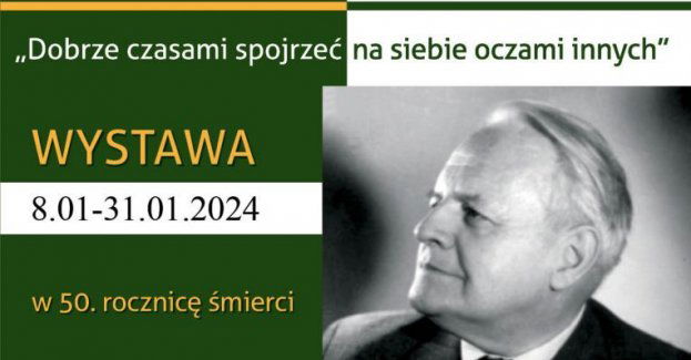 Dobrze czasami spojrzeć na siebie oczami innych”. Wystawa w 50. rocznicę śmierci Melchiora Wańkowicza