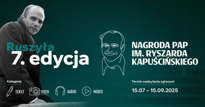 Konkurs im. Ryszarda Kapuścińskiego - zgłoś swój reportaż i daj głos tym, którzy go nie mają