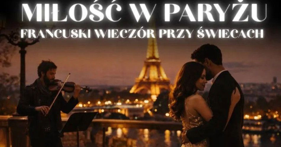 zdjęcie: Koncert przy świecach - Miłość w Paryżu. Francuski wieczór przy świecach / kupbilecik24.pl / Koncert przy świecach - Miłość w Paryżu. Francuski wieczór przy świecach
