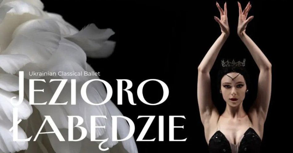 zdjęcie: Niepowtarzalna klasyka baletu Światowego! / kupbilecik24.pl / Niepowtarzalna klasyka baletu Światowego!