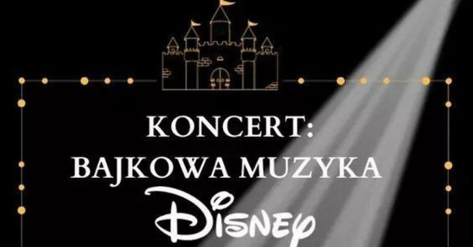 zdjęcie: Koncert przy świecach: Bajkowa Muzyka Disney'a / kupbilecik24.pl / Koncert przy świecach: Bajkowa Muzyka Disney'a