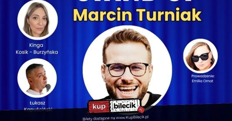 zdjęcie: Marcin Turniak, Kinga Kosik-Burzyńska, Łukasz Kapuściński / kupbilecik24.pl / Marcin Turniak, Kinga Kosik-Burzyńska, Łukasz Kapuściński