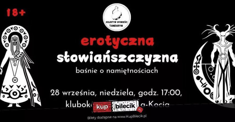 zdjęcie: Erotyczna słowiańszczyzna - baśnie o namiętnościach / kupbilecik24.pl / Erotyczna słowiańszczyzna - baśnie o namiętnościach