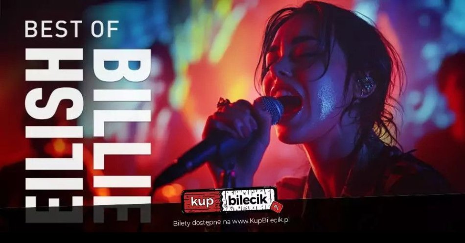 zdjęcie: The Best of BILLIE EILISH Akustycznie / kupbilecik24.pl /