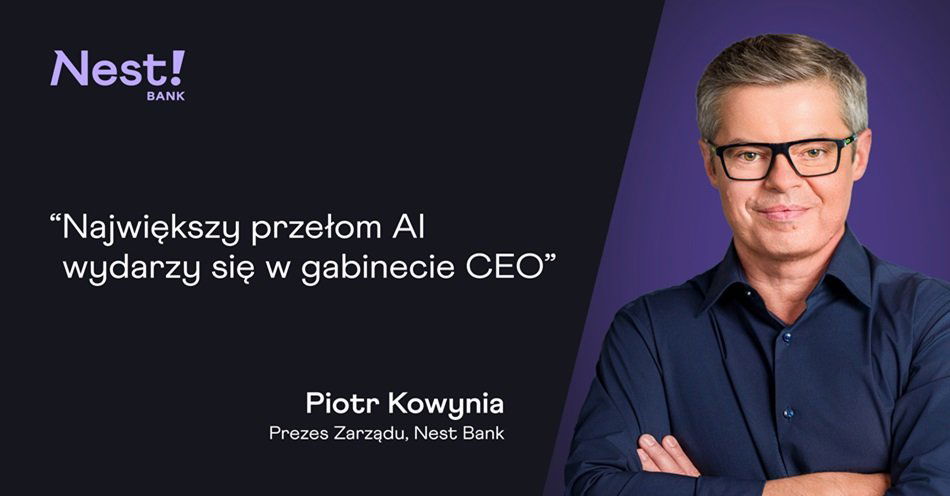 zdjęcie: Największy przełom AI nie wydarzy się w fabryce ani w call center. Wydarzy się w gabinecie CEO / fot. Nest Bank