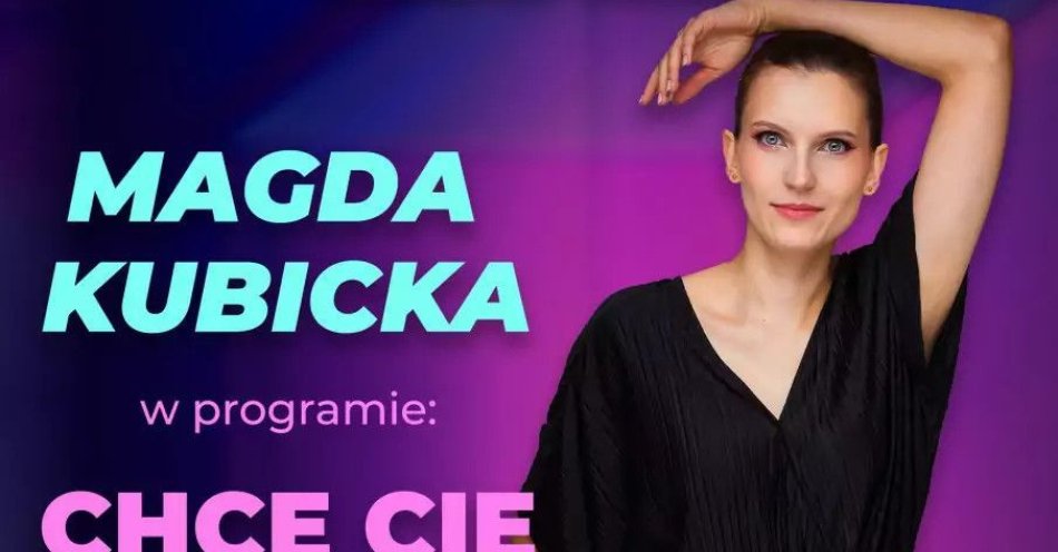 zdjęcie: W programie Chcę cię poznać / kupbilecik24.pl / W programie ''Chcę cię poznać