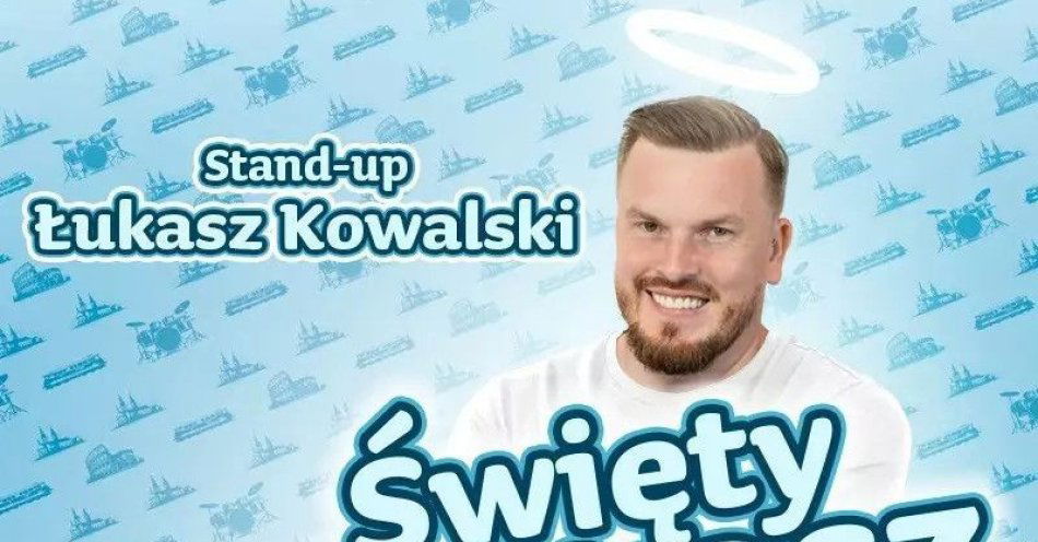 zdjęcie: Łukasz Kowalski - Święty Łukasz 30.09.2025 r. g. 19:00 / kupbilecik24.pl / Warszawa (XXI termin) | Łukasz Kowalski - Święty Łukasz | 30.09.2025 r. g. 19:00
