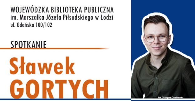 W Wojewódzkiej Bibliotece Publicznej w Łodzi spotkacie Sławomira Gortycha, autora bestsellerowej Karkonoskiej serii kryminalnej