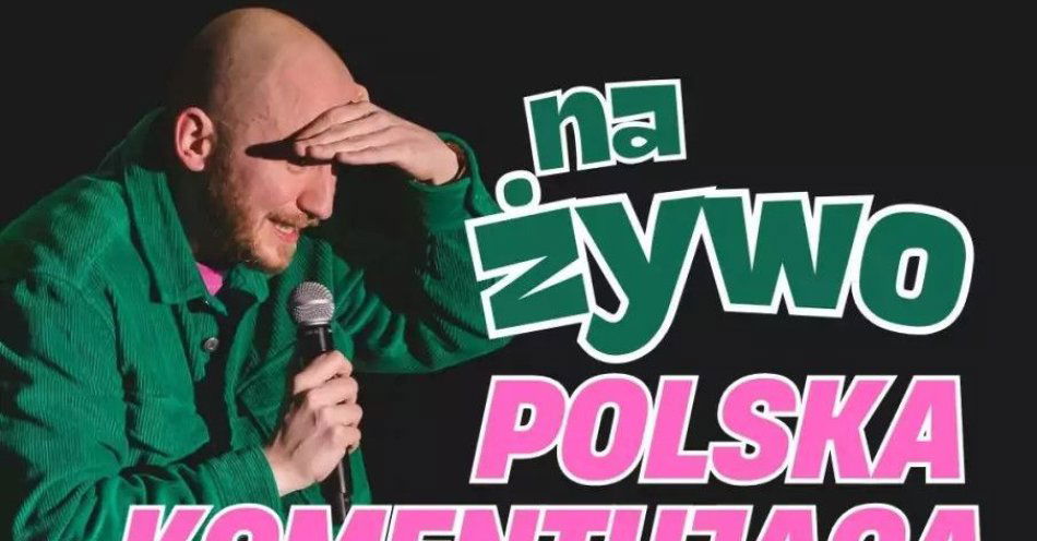 zdjęcie: Damian Skóra Polska Komentująca na żywo we Wrocławiu + open mic / kupbilecik24.pl / Damian Skóra Polska Komentująca na żywo we Wrocławiu + open mic