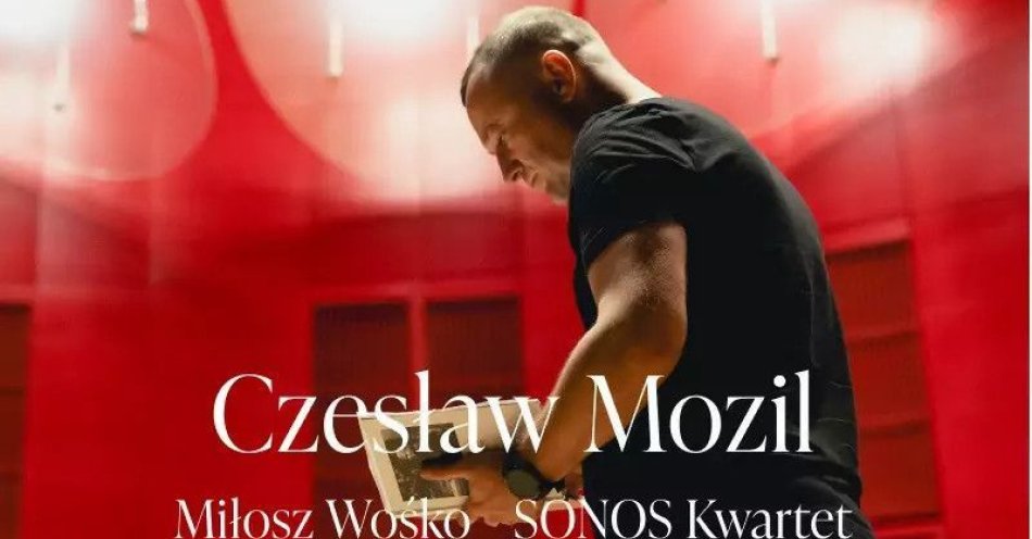 zdjęcie: Czesław Mozil, Miłosz Wośko, Sonos Kwartet / kupbilecik24.pl / Czesław Mozil, Miłosz Wośko, Sonos Kwartet