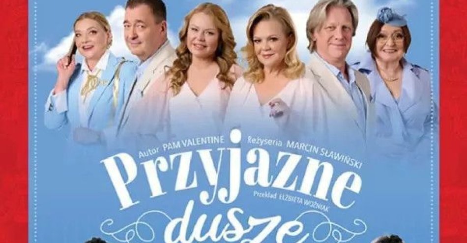 zdjęcie: Przyjazne dusze / kupbilecik24.pl / Przyjazne dusze
