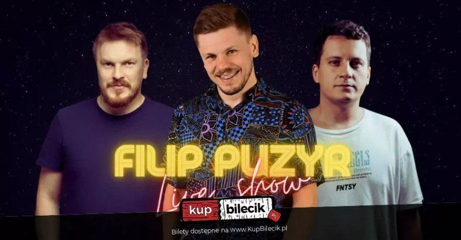 zdjęcie: Live Show - gośćmi Filipa będą Paweł Chałupka i Łukasz Kowalski / kupbilecik24.pl / Live Show - gośćmi Filipa będą Paweł Chałupka i Łukasz Kowalski