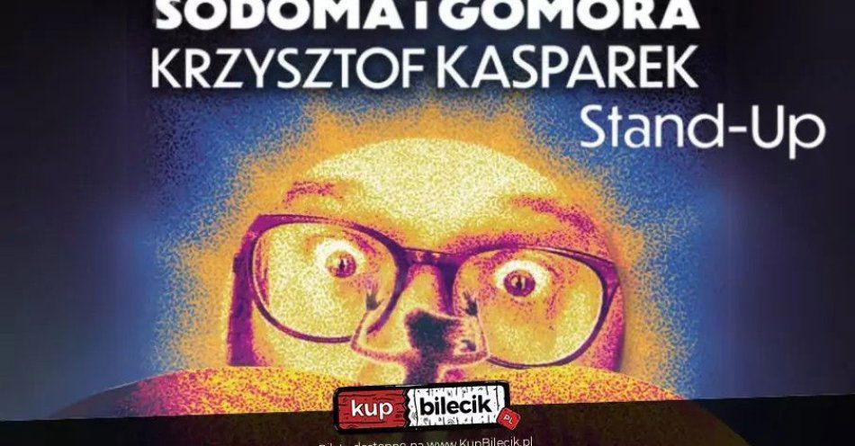 zdjęcie: W programie: Sodoma i Gomora / kupbilecik24.pl / W programie: