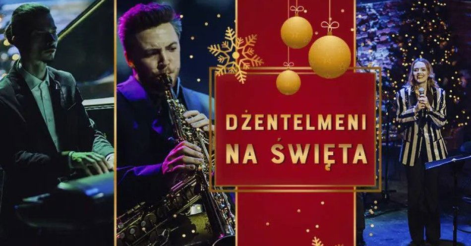zdjęcie: Dżentelmeni na Święta - Magiczny Koncert Bożonarodzeniowy / kupbilecik24.pl / Dżentelmeni na Święta - Magiczny Koncert Bożonarodzeniowy