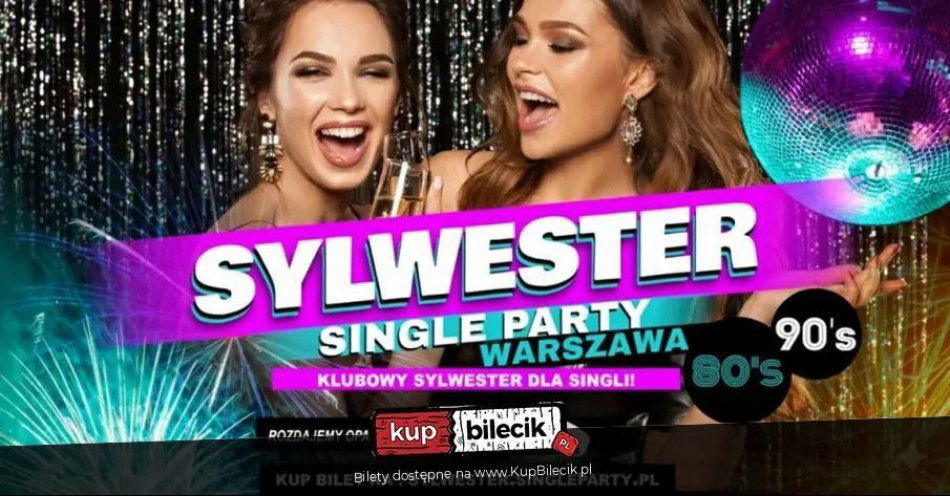 zdjęcie: Klubowy Sylwester dla Singli - Warszawa - Opera - Sylwester Single Party 80's 90's, 2000 / kupbilecik24.pl / Klubowy Sylwester dla Singli - Warszawa - Opera - Sylwester Single Party 80\'s 90\'s, 2000
