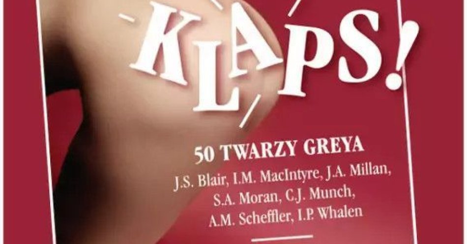 zdjęcie: Klaps! 50 twarzy Greya / kupbilecik24.pl / Klaps! 50 twarzy Greya