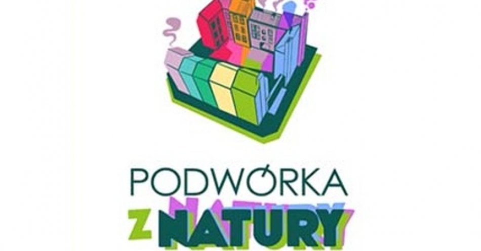 zdjęcie: Ruszają kolejne Podwórka z Natury / fot. nadesłane