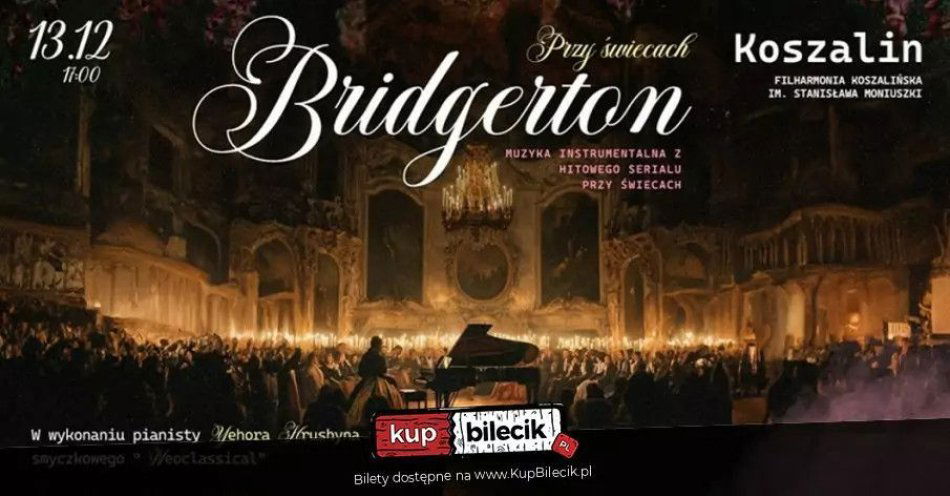 zdjęcie: Bridgerton - muzyka instrumentalna przy świecach / kupbilecik24.pl / Bridgerton - muzyka instrumentalna przy świecach