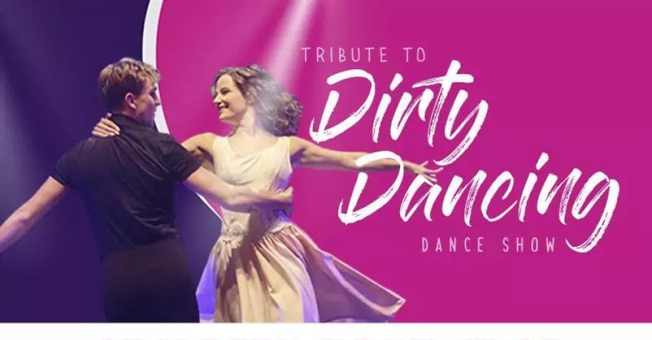 zdjęcie: Tribute To Dirty Dancing - Dance Show / kupbilecik24.pl / Tribute To Dirty Dancing - Dance Show