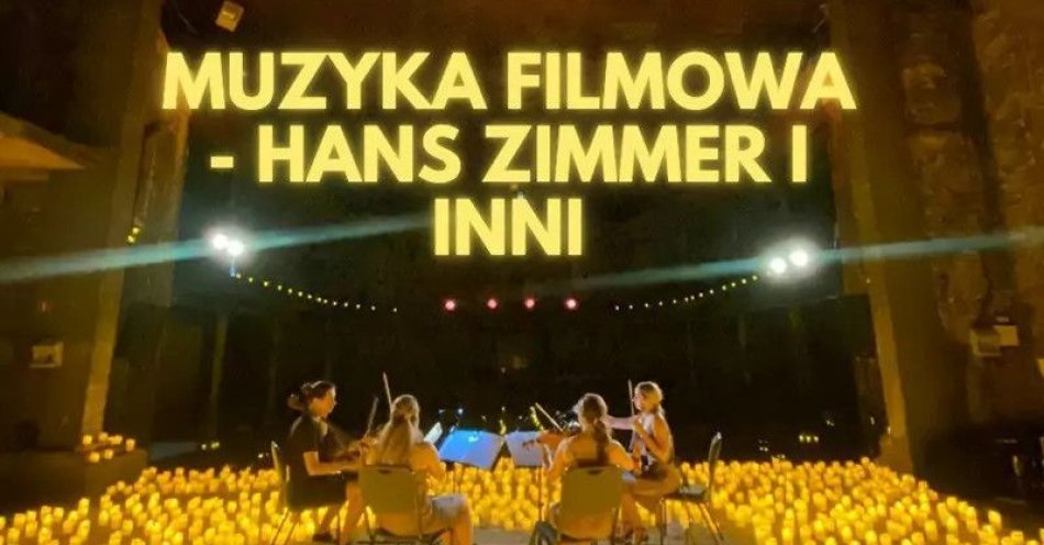 zdjęcie: Koncert przy świecach: Najpiękniejsza Muzyka Filmowa Hans Zimmer i inni / kupbilecik24.pl / Koncert przy świecach: Najpiękniejsza Muzyka Filmowa Hans Zimmer i inni