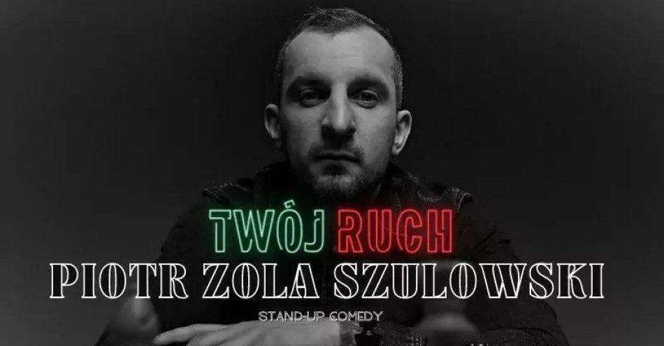zdjęcie: hypeart.group zaprasza: Piotr Zola Szulowski - testy nowego programu / kupbilecik24.pl / hypeart.group zaprasza: Piotr Zola Szulowski - testy nowego programu