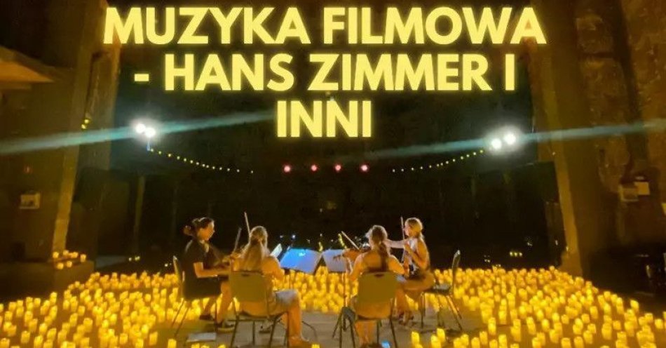 zdjęcie: Koncert przy świecach: Muzyka filmowa - Hans Zimmer i inni / kupbilecik24.pl / Koncert przy świecach: Muzyka filmowa - Hans Zimmer i inni