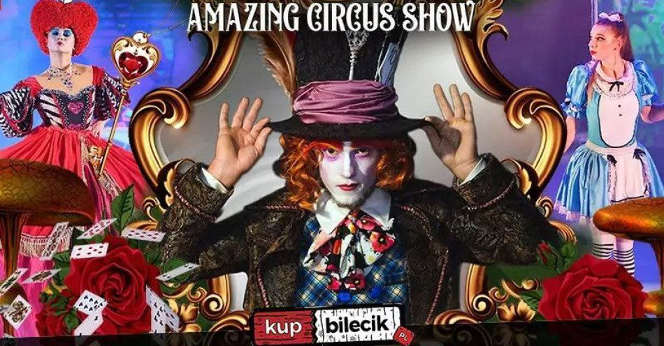 zdjęcie: Alice Amazing Circus Show / kupbilecik24.pl / Alice Amazing Circus Show