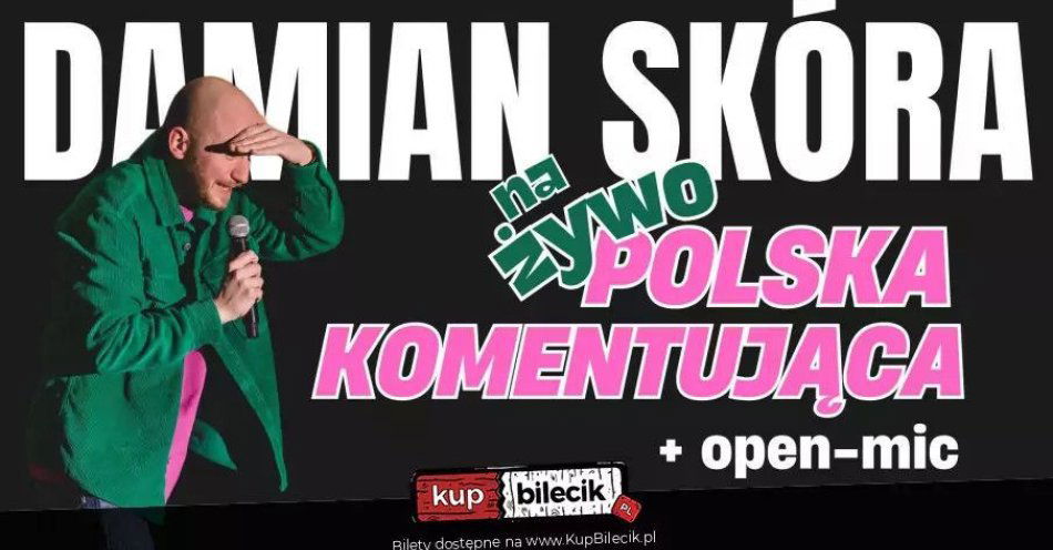 zdjęcie: Damian Skóra Polska Komentująca na żywo w Kielcach + open mic / kupbilecik24.pl / Damian Skóra Polska Komentująca na żywo w Kielcach + open mic