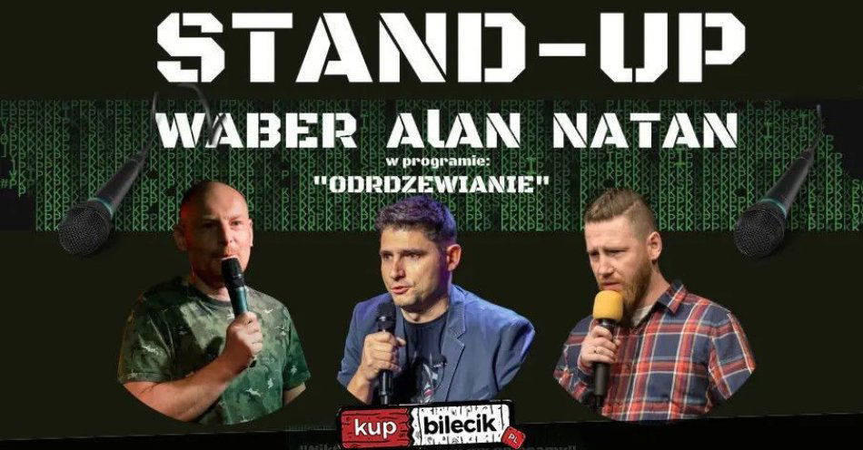 zdjęcie: Waber and Natan oraz Alan w programie Odrdzewianie / kupbilecik24.pl / Waber and Natan oraz Alan w programie