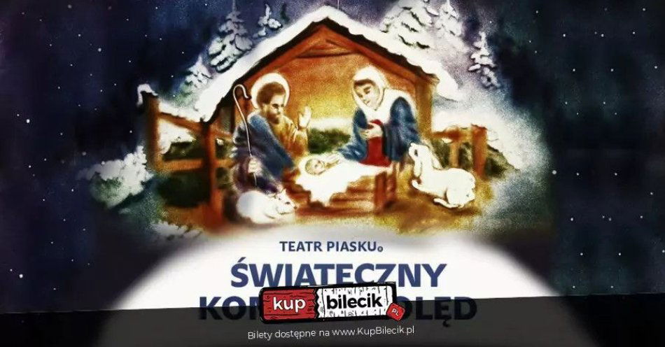 zdjęcie: Bożonarodzeniowa historia malowana piaskiem w połączeniu z grą na harfie i śpiewem kolęd / kupbilecik24.pl / Bożonarodzeniowa historia malowana piaskiem w połączeniu z grą na harfie i śpiewem kolęd