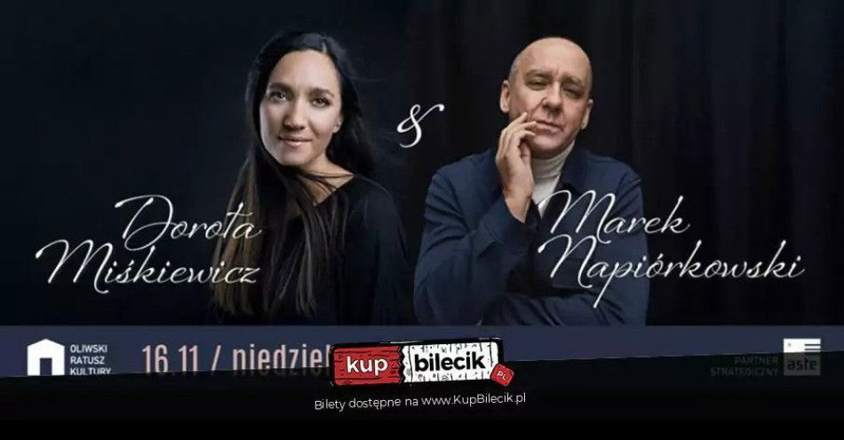 zdjęcie: Dorota Miśkiewicz & Marek Napiórkowski / kupbilecik24.pl / Dorota Miśkiewicz & Marek Napiórkowski