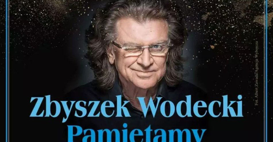 zdjęcie: Zbyszek Wodecki - Pamiętamy / kupbilecik24.pl / Zbyszek Wodecki - Pamiętamy