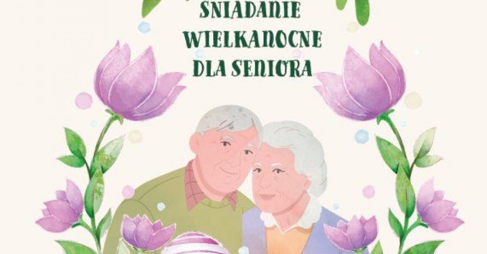 zdjęcie: Ruszają zapisy na Wielkanocne Śniadanie dla Seniorów / fot. UM Grudziądz