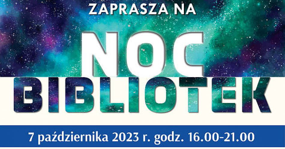 zdjęcie: Noc Bibliotek 2023! / fot. nadesłane