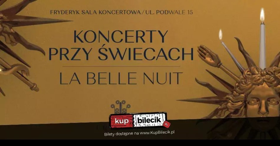 zdjęcie: Koncert Przy Świecach - La Belle Nuit / kupbilecik24.pl / Koncert Przy Świecach - La Belle Nuit