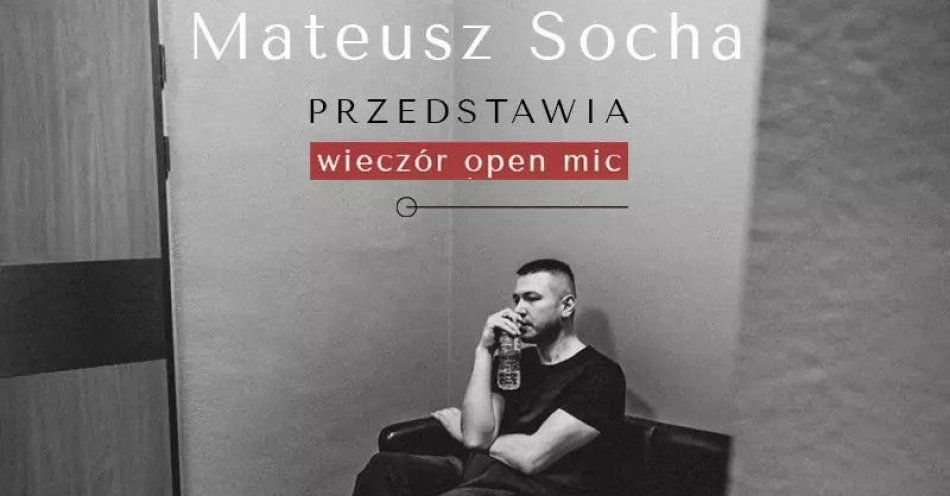 zdjęcie: Mateusz Socha Przedstawia - wieczór open mic / kupbilecik24.pl / Mateusz Socha Przedstawia - wieczór open mic