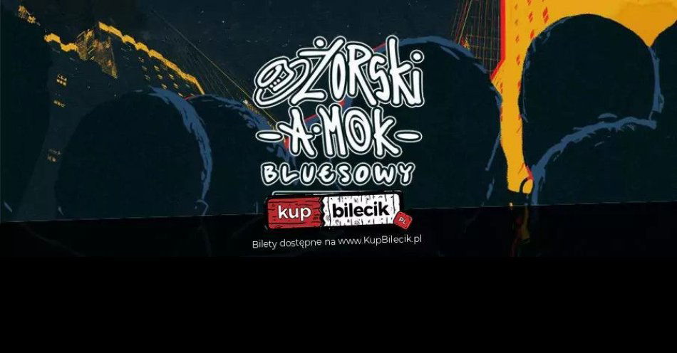 zdjęcie: IX Żorski a-MOK bluesowy / kupbilecik24.pl / IX Żorski a-MOK bluesowy