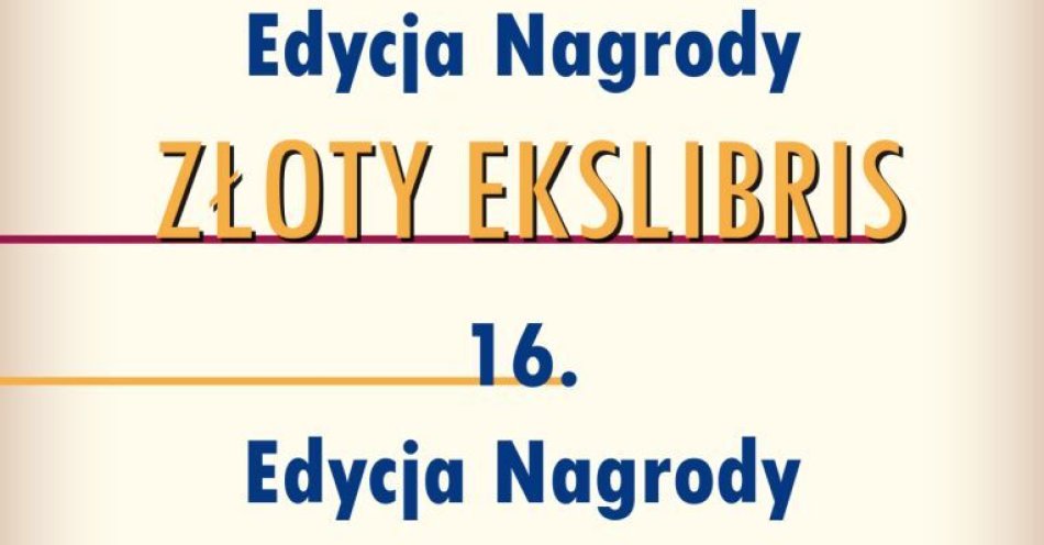 zdjęcie: Wojewódzka Biblioteka Publiczna im. Marszałka Józefa Piłsudskiego w Łodzi zaprasza na wystawę „33. Edycja Nagrody Złoty Ekslibris i 16. Edycja Nagrody / fot. nadesłane