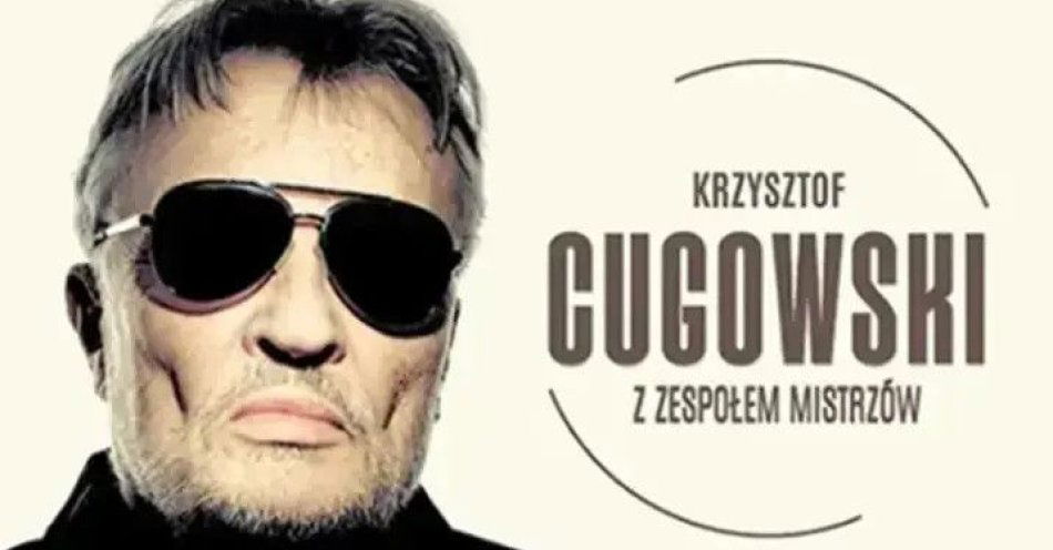 zdjęcie: Krzysztof Cugowski - Wiek to tylko liczba / kupbilecik24.pl / Krzysztof Cugowski - Wiek to tylko liczba