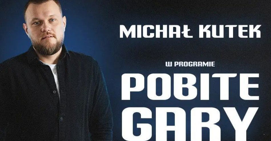 zdjęcie: Nowy program POBITE GARY / kupbilecik24.pl / Nowy program POBITE GARY
