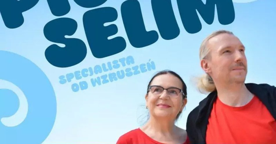 zdjęcie: Piotr Selim Specjalista od wzruszeń / kupbilecik24.pl / Piotr Selim