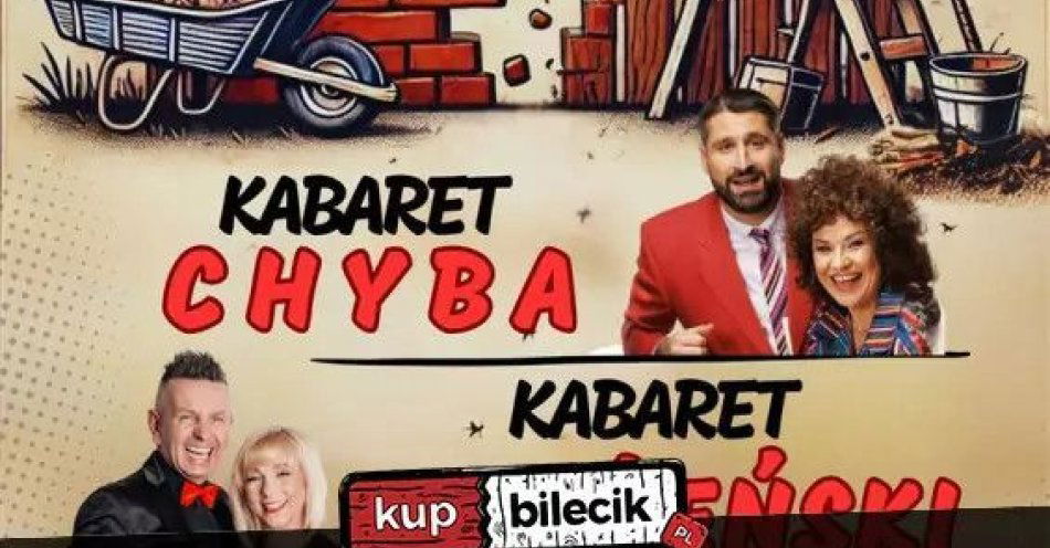 zdjęcie: Kabaret Chyba i Kabaret Małżeński / kupbilecik24.pl / Kabaret Chyba i Kabaret Małżeński