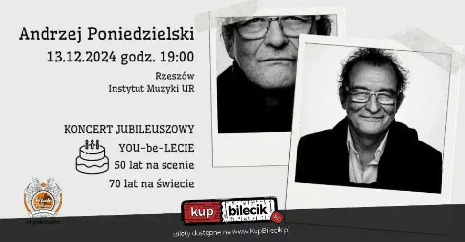 zdjęcie: Koncert jubileuszowy Andrzeja Poniedzielskiego / kupbilecik24.pl / Koncert jubileuszowy Andrzeja Poniedzielskiego