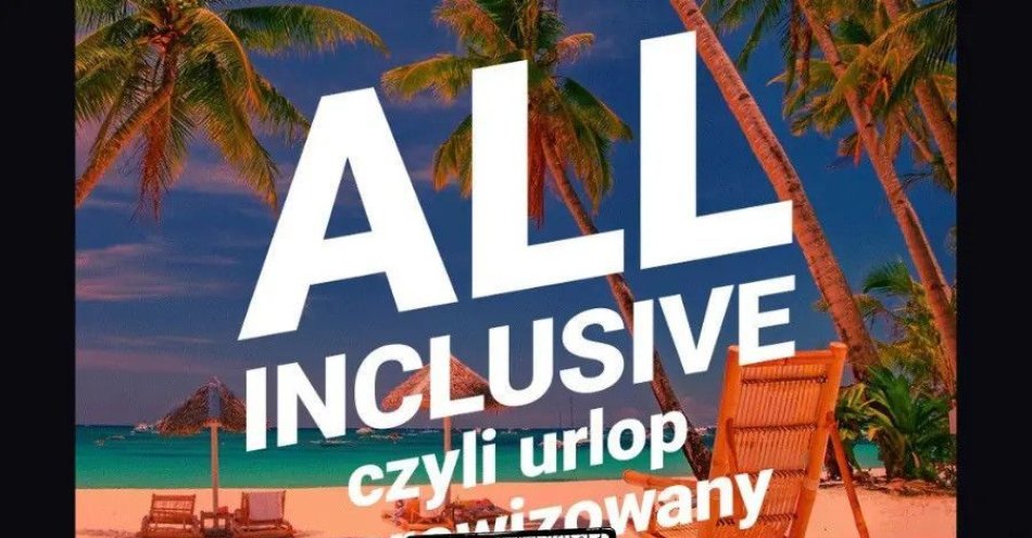 zdjęcie: All inclusive - urlop improwizowany: POLACY JADĄ NA MAJÓWKĘ / kupbilecik24.pl / All inclusive - urlop improwizowany: POLACY JADĄ NA MAJÓWKĘ
