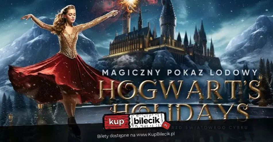 zdjęcie: Hogwart's Holidays Ice Show w wykonaniu gwiazd światowego cyrku! / kupbilecik24.pl / Hogwart's Holidays Ice Show w wykonaniu gwiazd światowego cyrku!